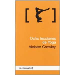  OCHO LECCIONES DE YOGA (9788496614727) Aleister Crowley 