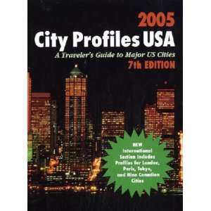  City Profiles USA 2005 A Travelers Guide to Major U.S 