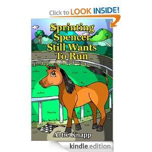 Sprinting Spencer Still Wants to Run Artie Knapp  Kindle 
