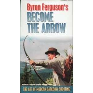  Byron Fergusons Become the Arrow Byron Ferguson Movies 