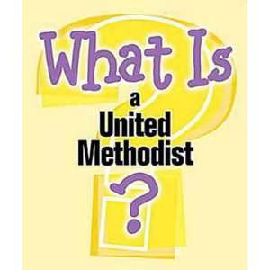    What Is A United Methodist? (9780687647316) Abingdon Press Books