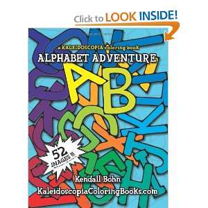  Alphabet Adventure A Kaleidoscopia Coloring Book (Volume 