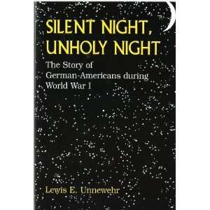  Silent Night, Unholy Night The Story of German Americans 