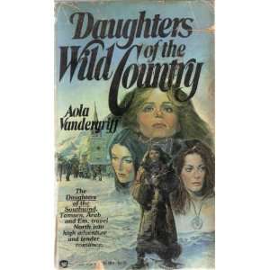  Daughters Of The Wild Country Aola Vandergriff Books