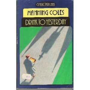  Drink to Yesterday (Classic Thrillers) (9780460022842 