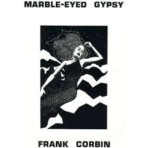  Marble Eyed Gypsy Frank P. Corbin Music