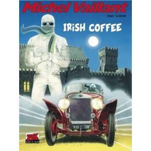 Michel Vaillant 48. Irish Coffee (9783937649986) Jean 