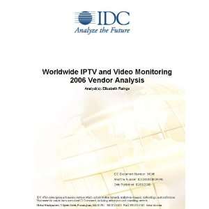  Worldwide IPTV and Video Monitoring 2006 Vendor Analysis 
