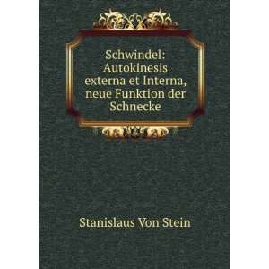   et Interna, neue Funktion der Schnecke Stanislaus Von Stein Books