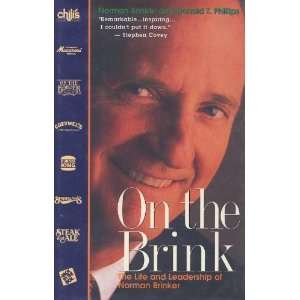  On the Brink  The Life and Leadership of Norman Brinker 