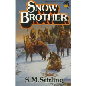  Snow Brother (9780671721190) S M Stirling Books