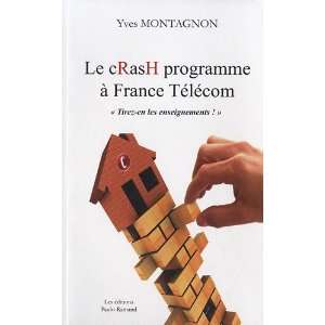  le crash programme a france telecom (9782754301428) Yves 