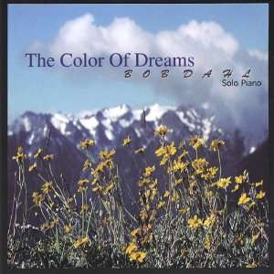  Color of Dreams Bob Dahl Music