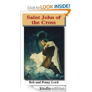 Saint John of the Cross Bob and Penny Lord  Kindle Store