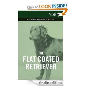 The Flat Coated Retriever   A Complete Anthology of the Dog Various 