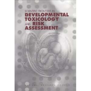 Scientific Frontiers in Developmental Toxicology and Risk Assessment 