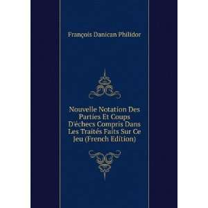   Faits Sur Ce Jeu (French Edition) FranÃ§ois Danican Philidor Books