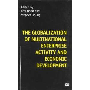  The Globalization of Multinational Enterprise Activity and 