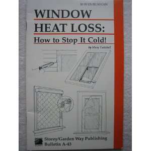  WINDOW HEAT LOSS HOW TO STOP IT COLD Garden Way Bulletin 