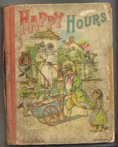 Early 1900s Childs HAPPY HOURS Illust. Story Book  