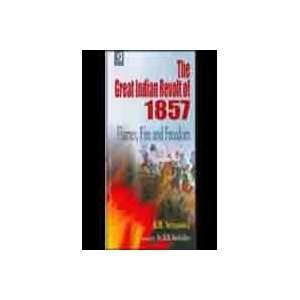  The Great Indian Revolt of 1857 Flames, Fire and Freedom 