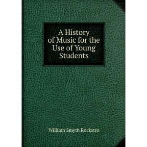  A History of Music for the Use of Young Students William 