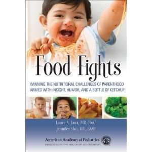 Food Fights Winning the Nutritional Challenges of Parenthood Armed 
