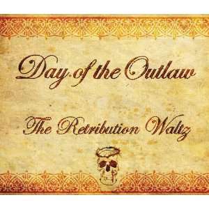  Retribution Waltz Day of the Outlaw Music