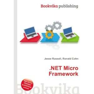  .NET Micro Framework Ronald Cohn Jesse Russell Books