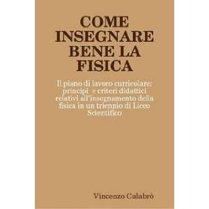  COME INSEGNARE BENE LA FISICA (9781409239727) Vincenzo 