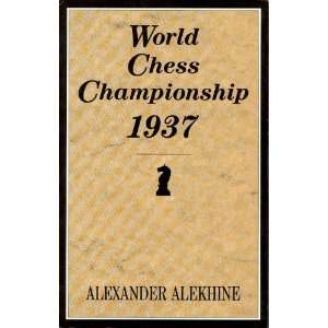  World Chess Championship 1937 (9780713472806) Alexander 
