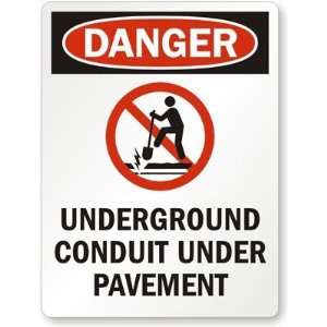  Danger, Underground Conduit Under Pavement Engineer Grade 