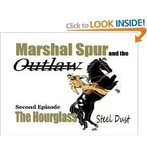  Marshal Spur And The Outlaw The Hourglass (9781441492661 