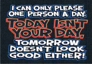 your day tomorrow doesn t look either t shirt