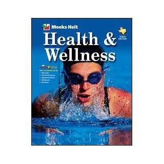 Glencoe Health & Wellness by Heit, Page Meeks ( Hardcover   2005)