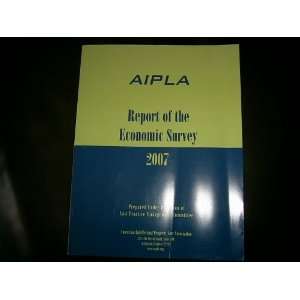 2007 Report of the Economic Survey AIPLA Books