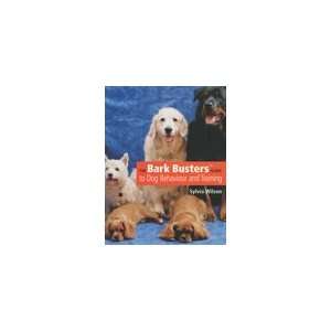The Bark Busters Guide to Dog Behaviour and Training Sylvia Wilson 