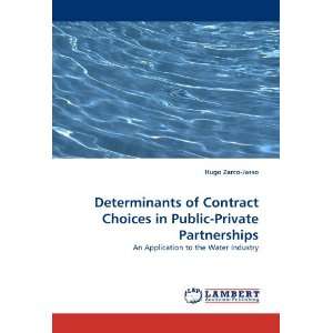 Determinants of Contract Choices in Public Private Partnerships An 