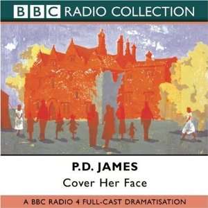  Cover Her Face (Adam Dalgliesh Mystery, A BBC Radio Full 