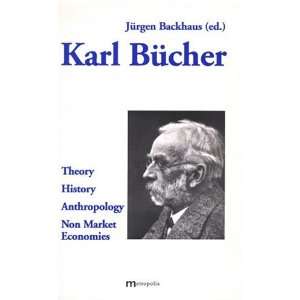  Karl Bucher Theory History Anthropology Non Market 