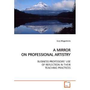    BUSINESS PROFESSORS¿ USE OF REFLECTION IN THEIR TEACHING PRACTICES