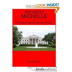 President Michelle or Ten days that shook the world Manu Herbstein 