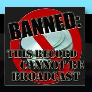    Banned This Record Cannot Be Broadcast Renegade Stars Music