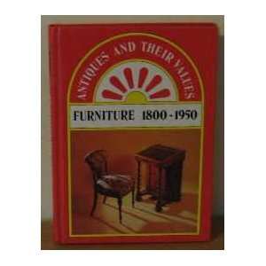  Furniture 1800 1950 (Antiques & Their Values 