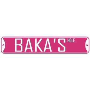   BAKA HOLE  STREET SIGN