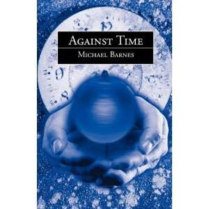  Against time (9781845493103) Michael Barnes Books