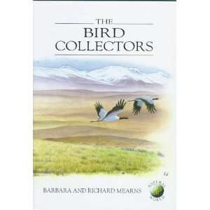  The Bird Collectors (Natural World) [Hardcover] Barbara 