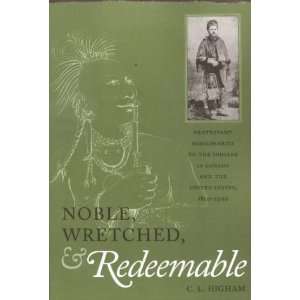  Noble, Wretched and Redeemable (9781552380260) C.L 
