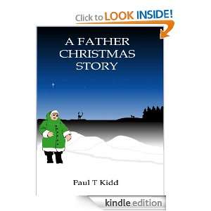 Father Christmas Story Paul T. Kidd  Kindle Store