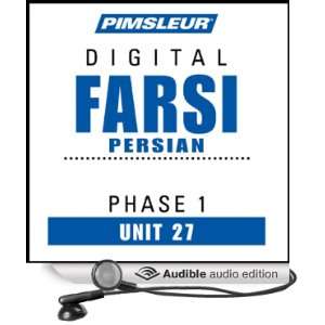  Farsi Persian Phase 1, Unit 27 Learn to Speak and Understand Farsi 